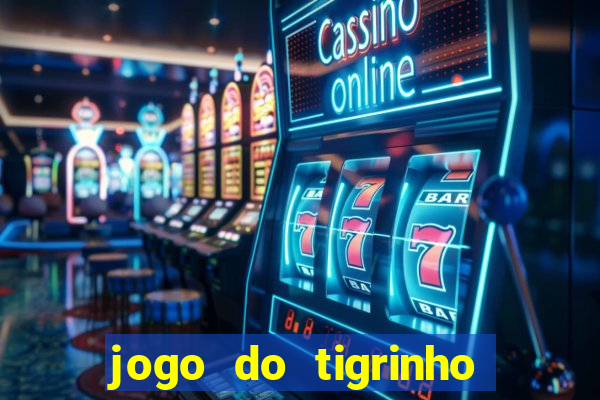 jogo do tigrinho plataforma chinesa